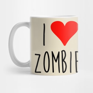 i love zombies! Mug